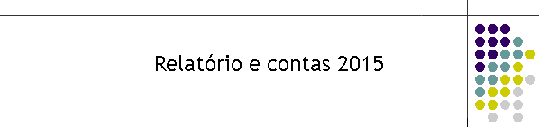 Relat�rio e contas 2015
