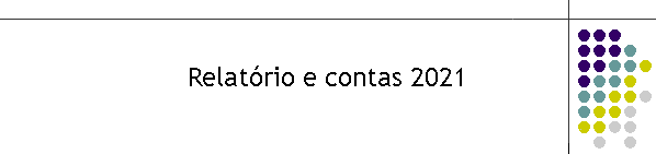 Relat�rio e contas 2021