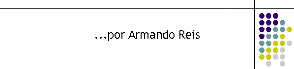 ...por Armando Reis